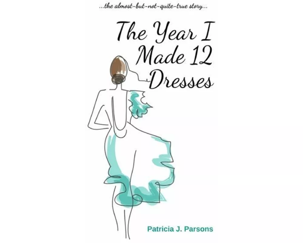 The Year I Made 12 Dresses