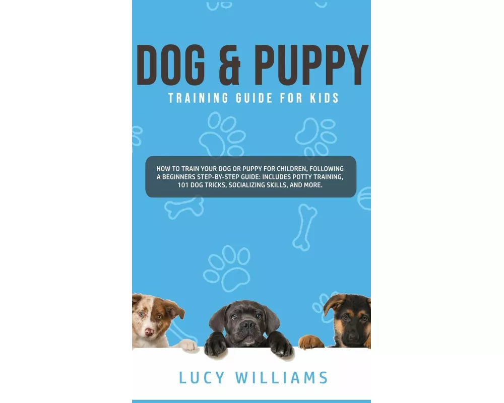 Dog & Puppy Training Guide for Kids