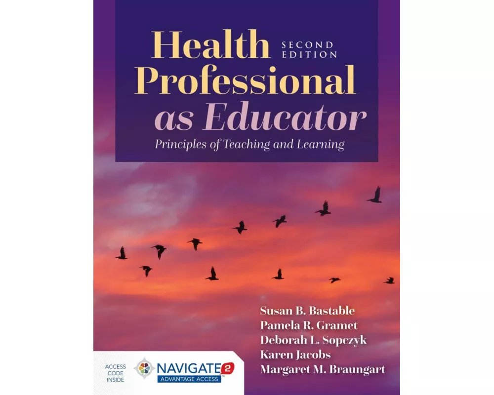 Health Professional as Educator: Principles of Teaching and Learning