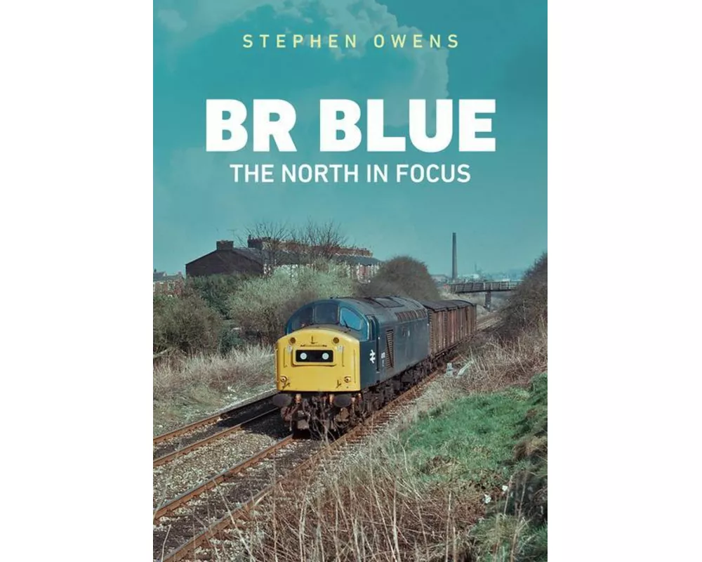 BR Blue: The North in Focus