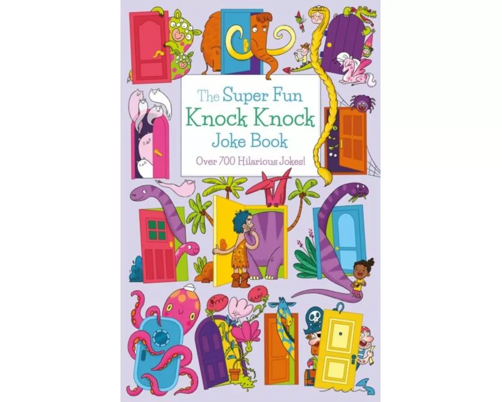 The Super Fun Knock Knock Joke Book