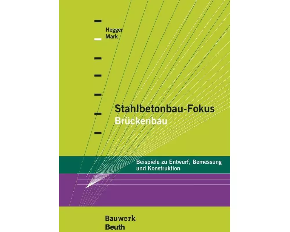 Stahlbetonbau-Fokus: Brückenbau