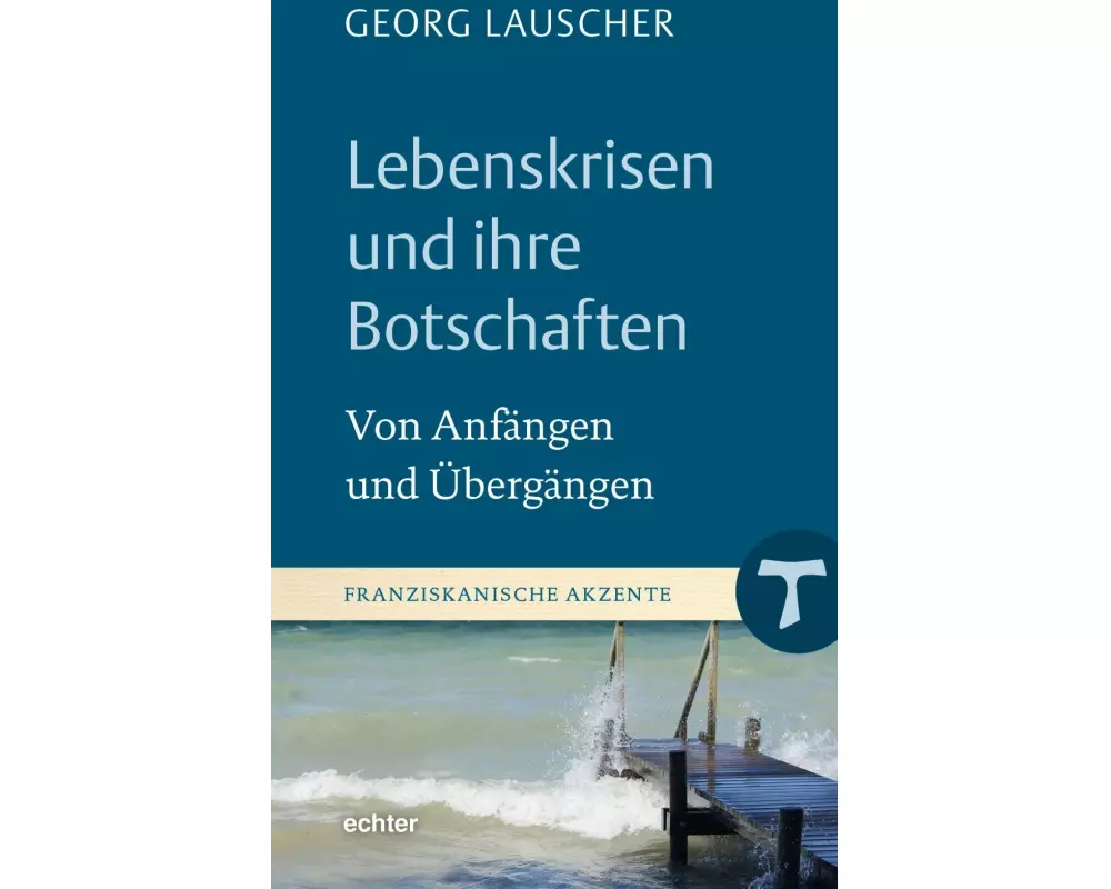 Lebenskrisen und ihre Botschaften