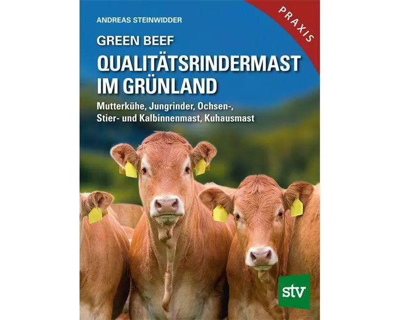 Green Beef - Qualitätsrindermast im Grünland