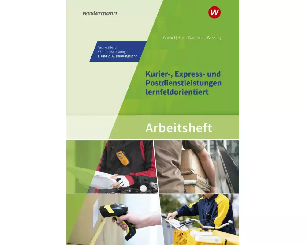 Kurier-, Express- und Postdienstleistungen lernfeldorientiert: Das Informationsbuch zur Ausbildung