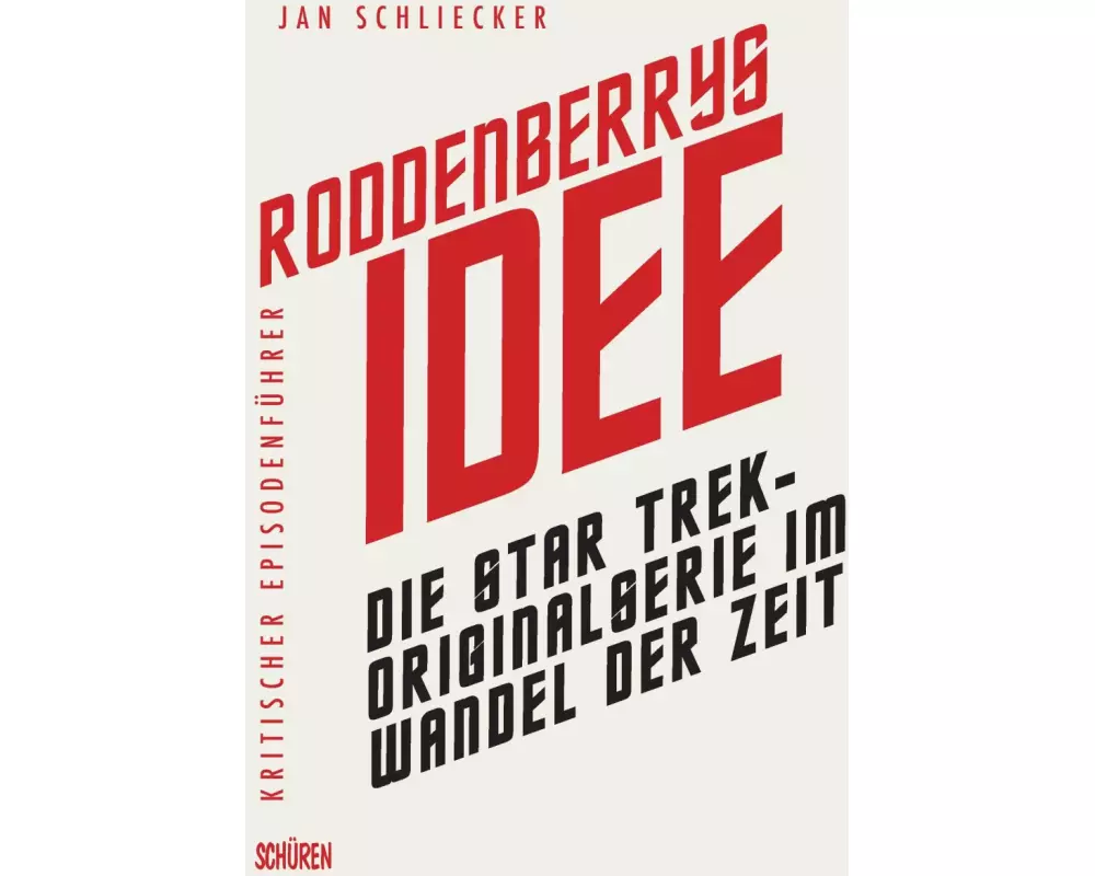 Roddenberrys Idee: Die Star Trek-Originalserie im Wandel der Zeit