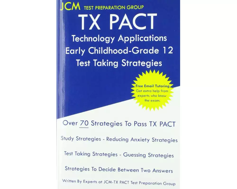 TX PACT Technology Applications Early Childhood-Grade 12 - Test Taking Strategies