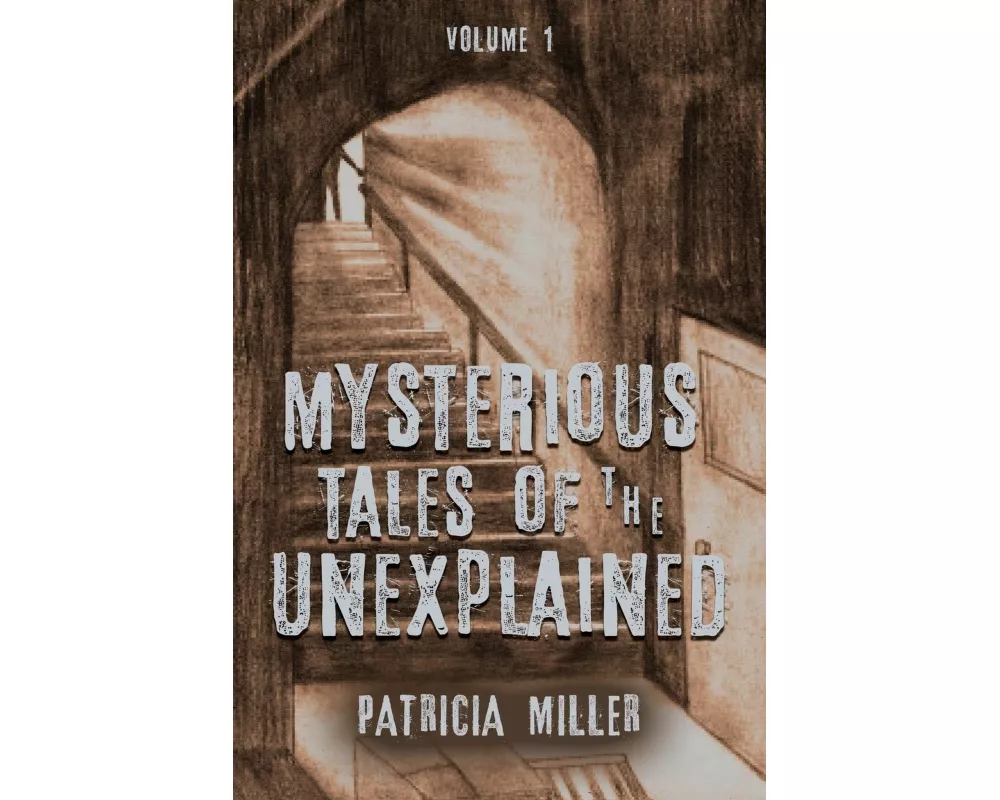 Mysterious Tales of the Unexplained