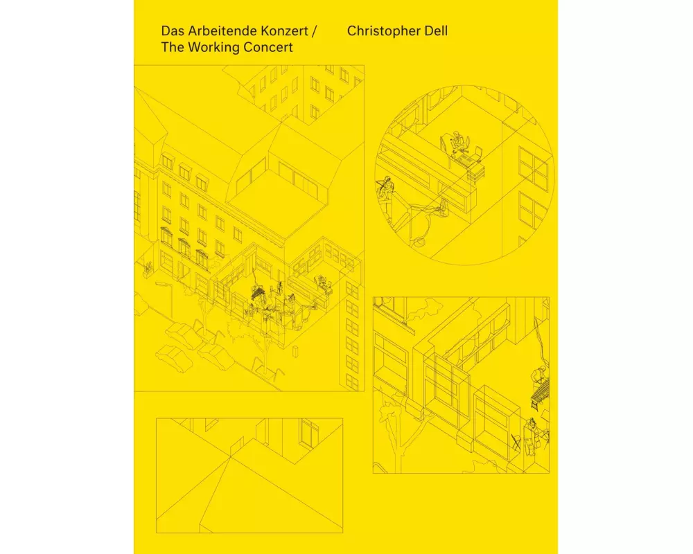 Christopher Dell. Das Arbeitende Konzert