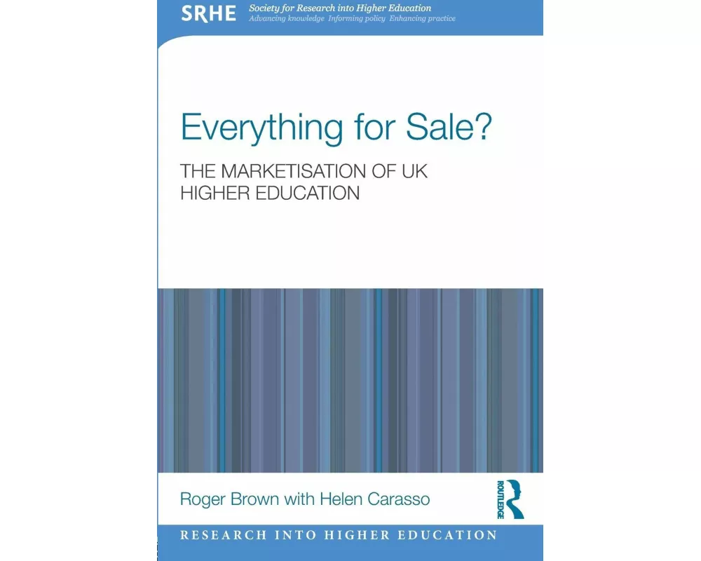 Everything for Sale? The Marketisation of UK Higher Education