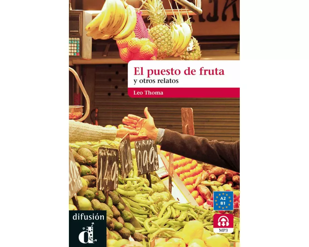 El puesto de frutas y otros relatos cortos. Buch mit MP3- Download