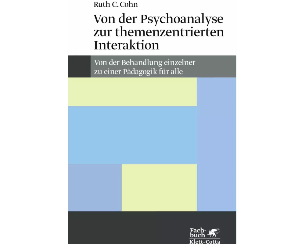 Von der Psychoanalyse zur themenzentrierten Interaktion (Konzepte der Humanwissenschaften)