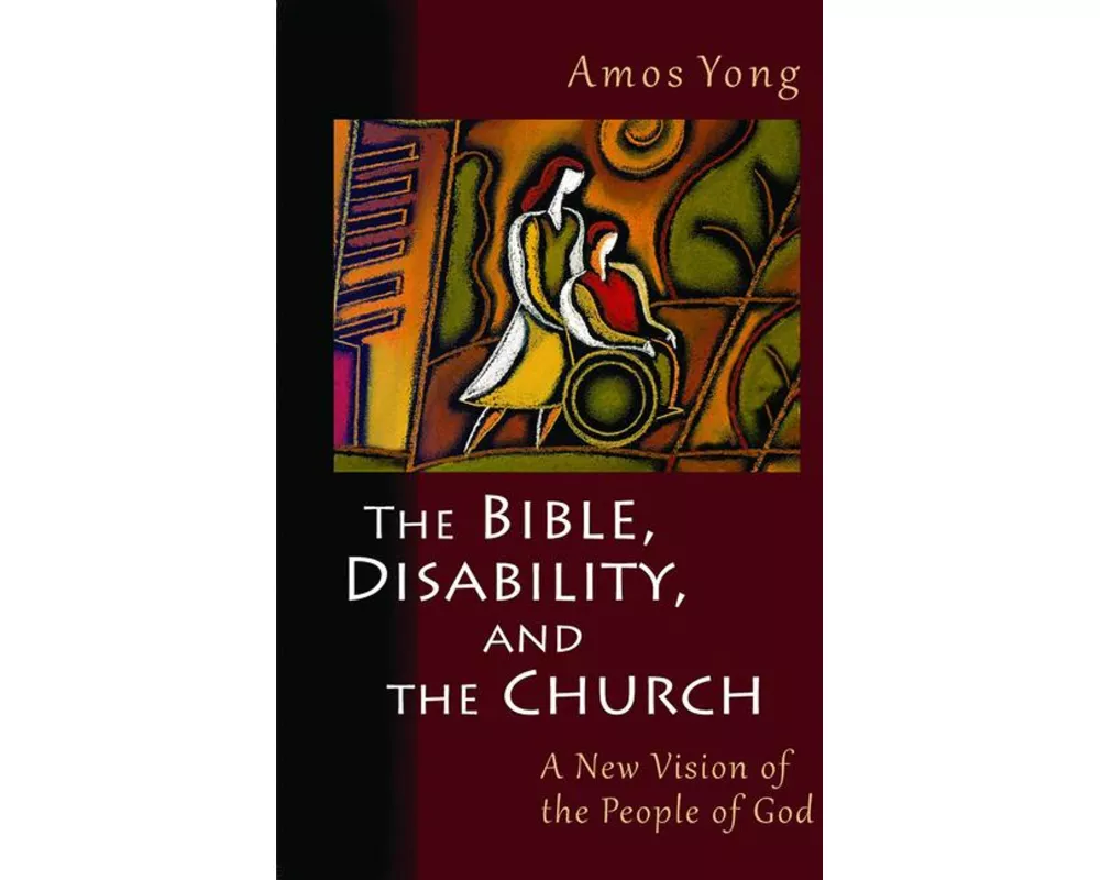 The Bible, Disability, and the Church