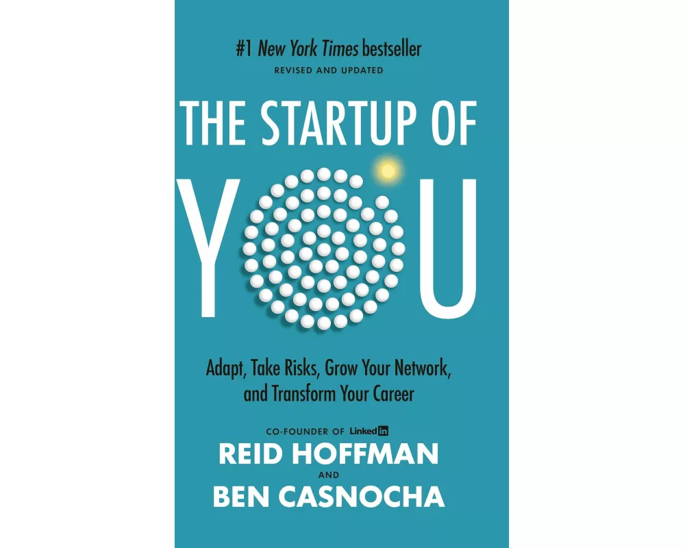 The Startup of You (Revised and Updated)