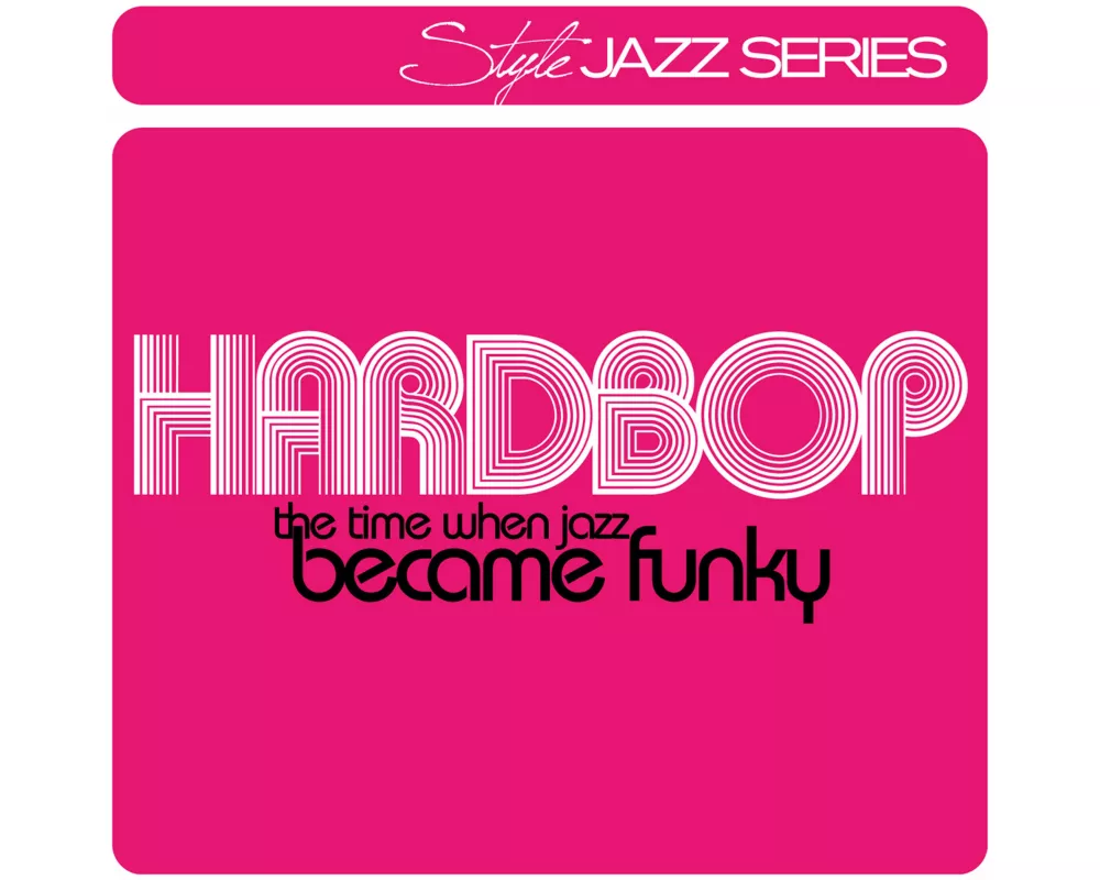 Hardbop-The Time When Jazz Became Funky