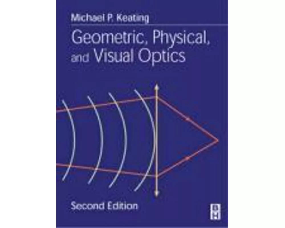 Geometric, Physical, and Visual Optics