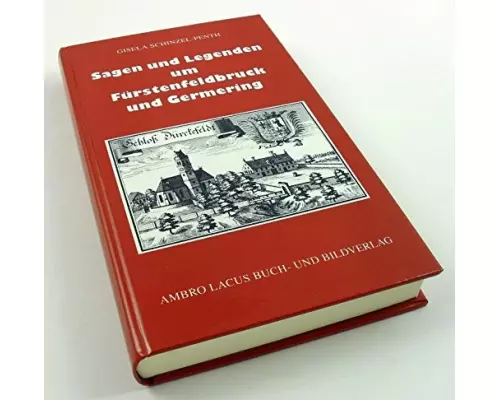Sagen und Legenden um Fürstenfeldbruck und Germering