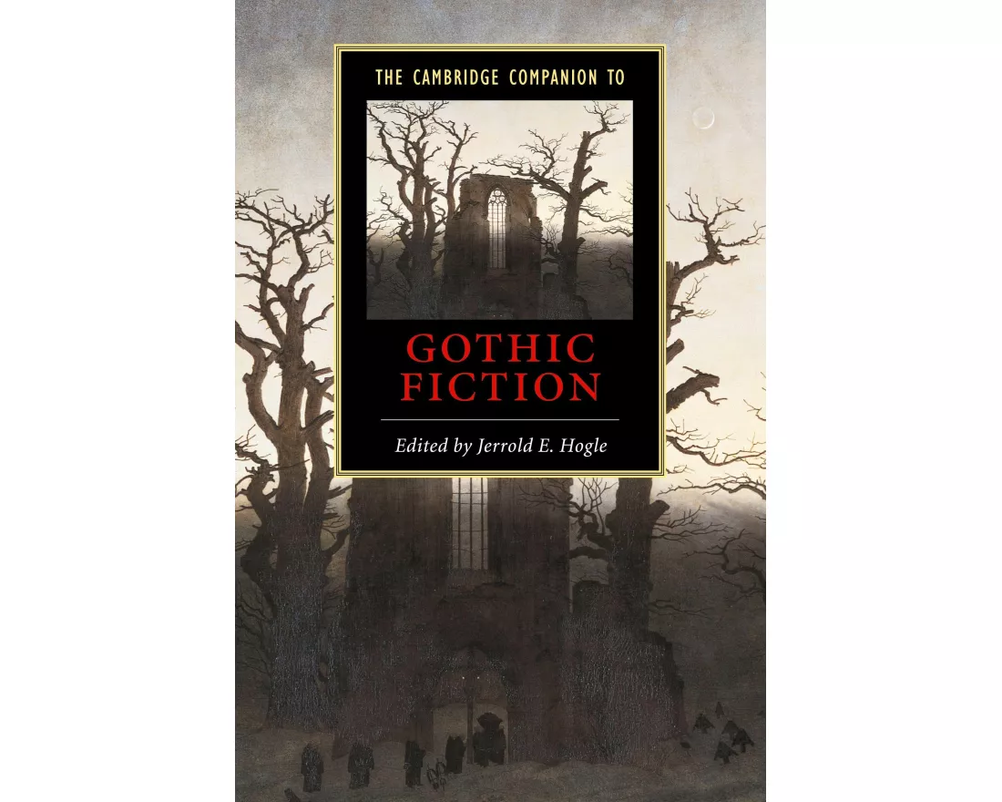 The Cambridge Companion to Gothic Fiction