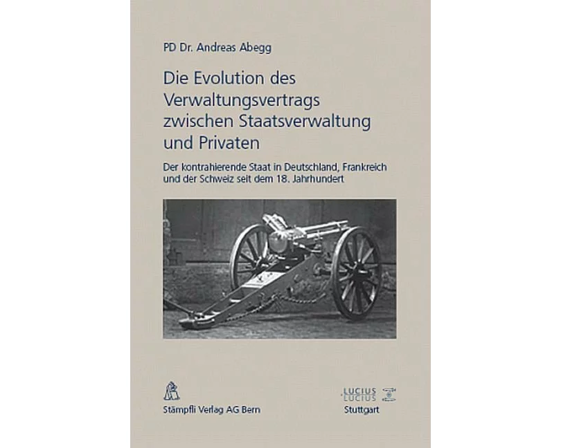 Die Evolution des Verwaltungsvertrags zwischen Staatsverwaltung und Privaten