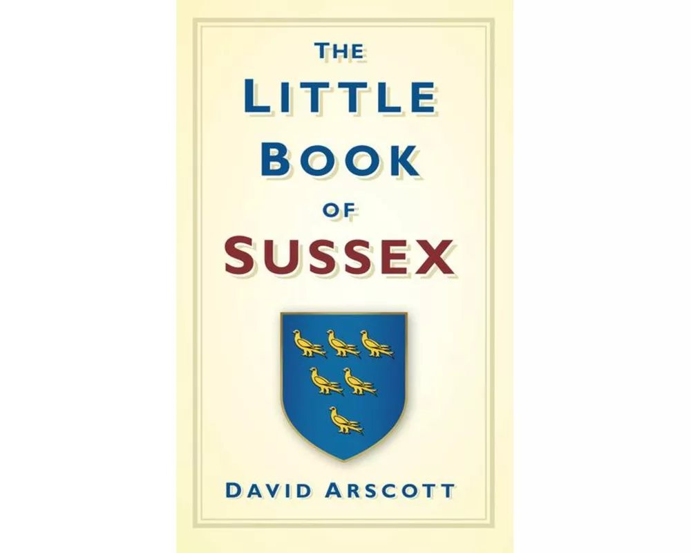 The Little Book of Sussex