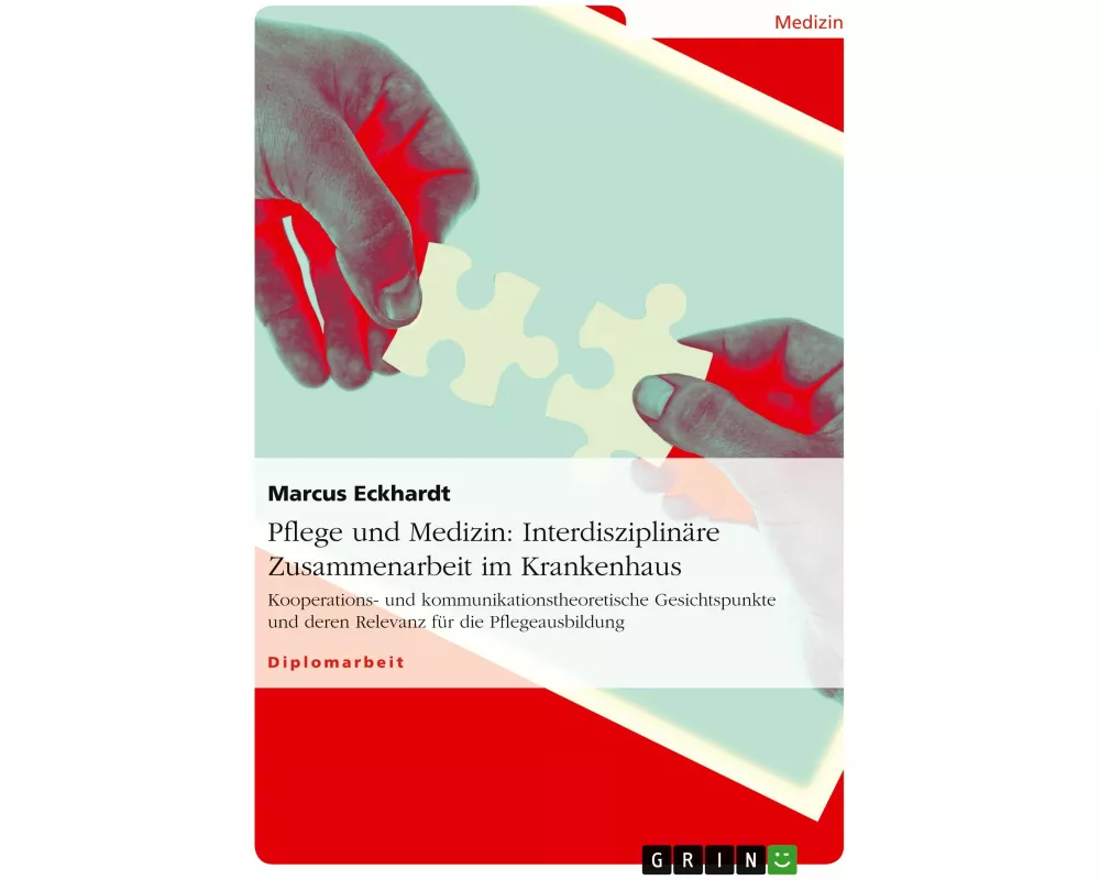 Pflege und Medizin: Interdisziplinäre Zusammenarbeit im Krankenhaus