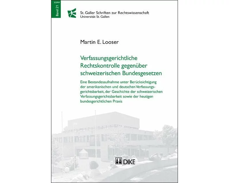 Verfassungsrechtliche Rechtskontrolle gegenüber schweizerischen Bundesgesetzen