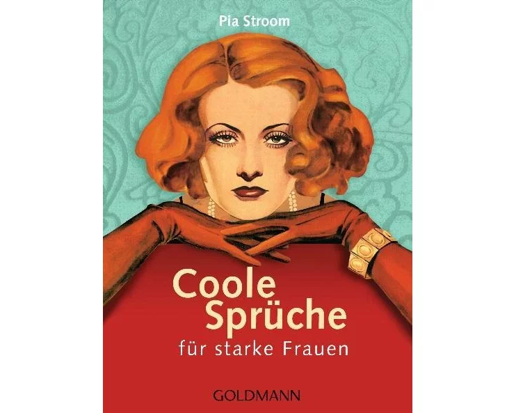 Coole Sprüche für starke Frauen