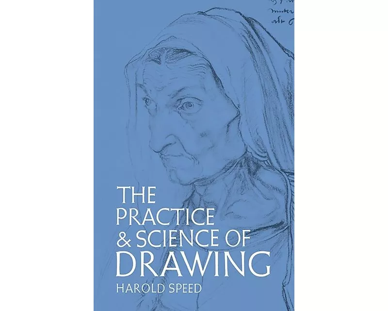 The Practice and Science of Drawing