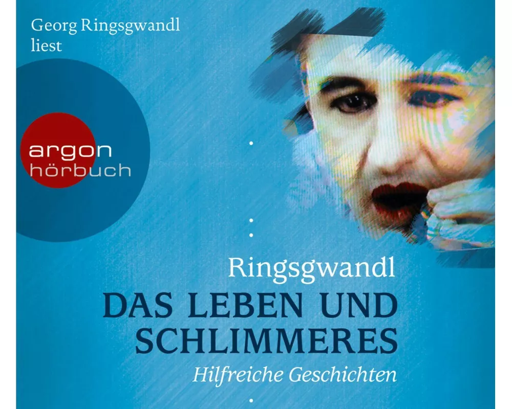 Das Leben und Schlimmeres