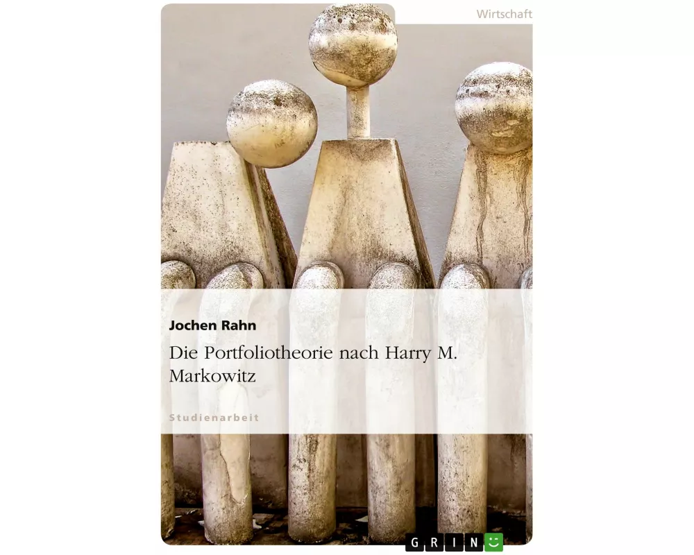 Die Portfoliotheorie nach Harry M. Markowitz