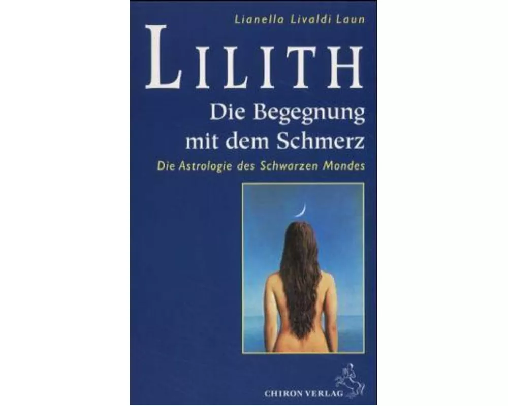 Lilith. Die Begegnung mit dem Schmerz