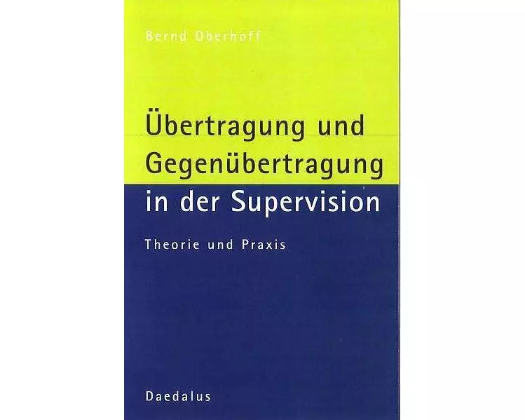 Übertragung und Gegenübertragung in der Supervision
