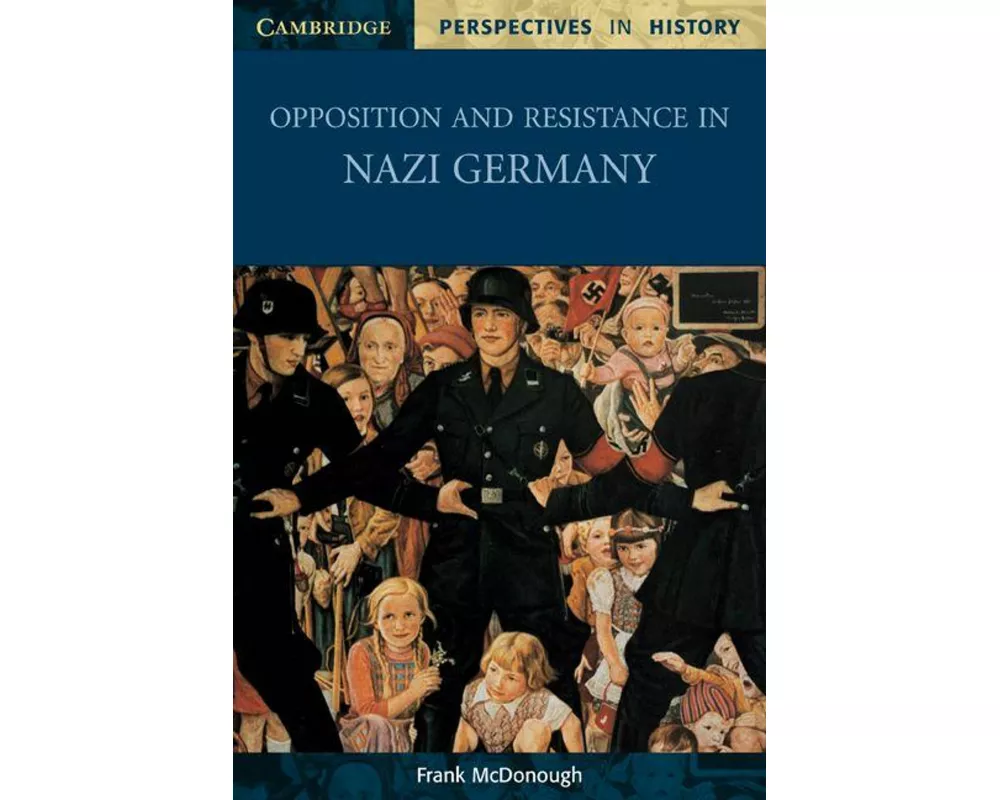 Opposition and Resistance in Nazi Germany
