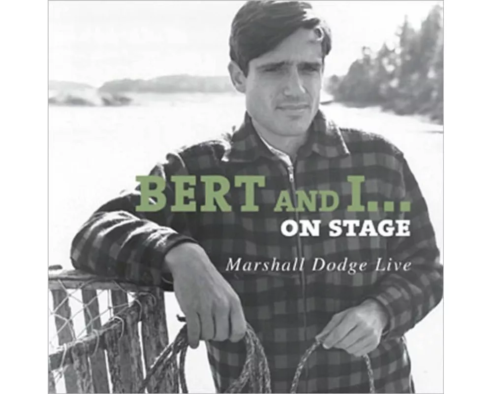 Bert and I... on Stage: Marshall Dodge Live