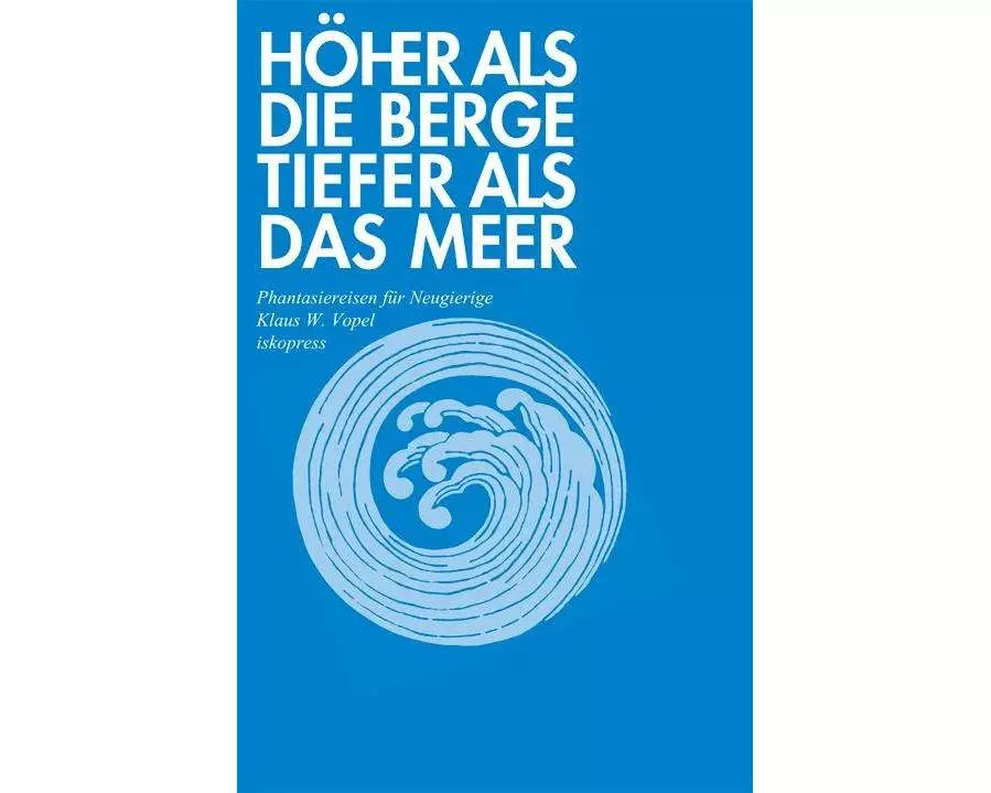 Höher als die Berge, tiefer als das Meer