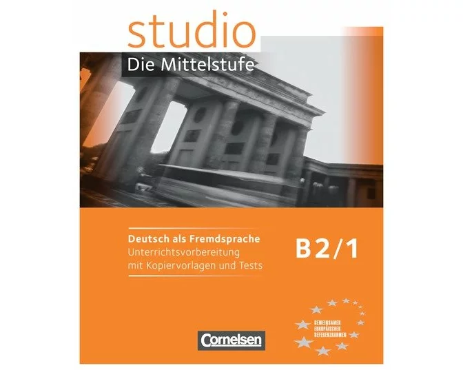 Studio: Die Mittelstufe - Deutsch als Fremdsprache - B2: Band 1