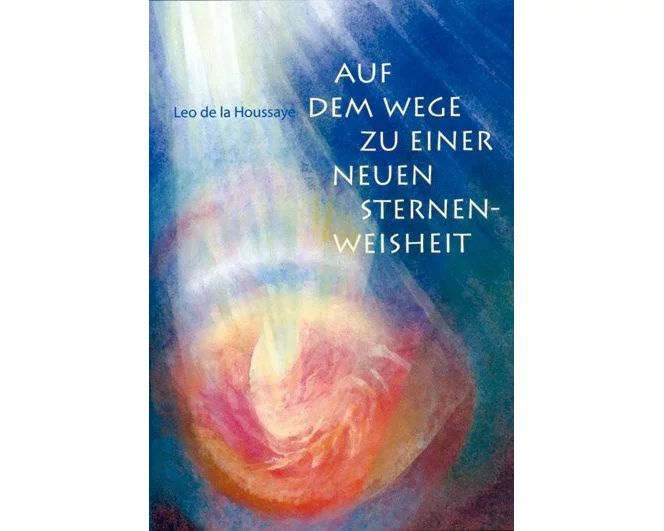 Auf dem Wege zu einer neuen Sternenweisheit