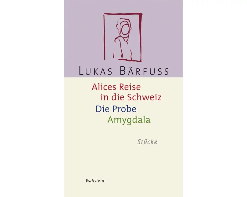 Alices Reise in die Schweiz / Die Probe / Amygdala