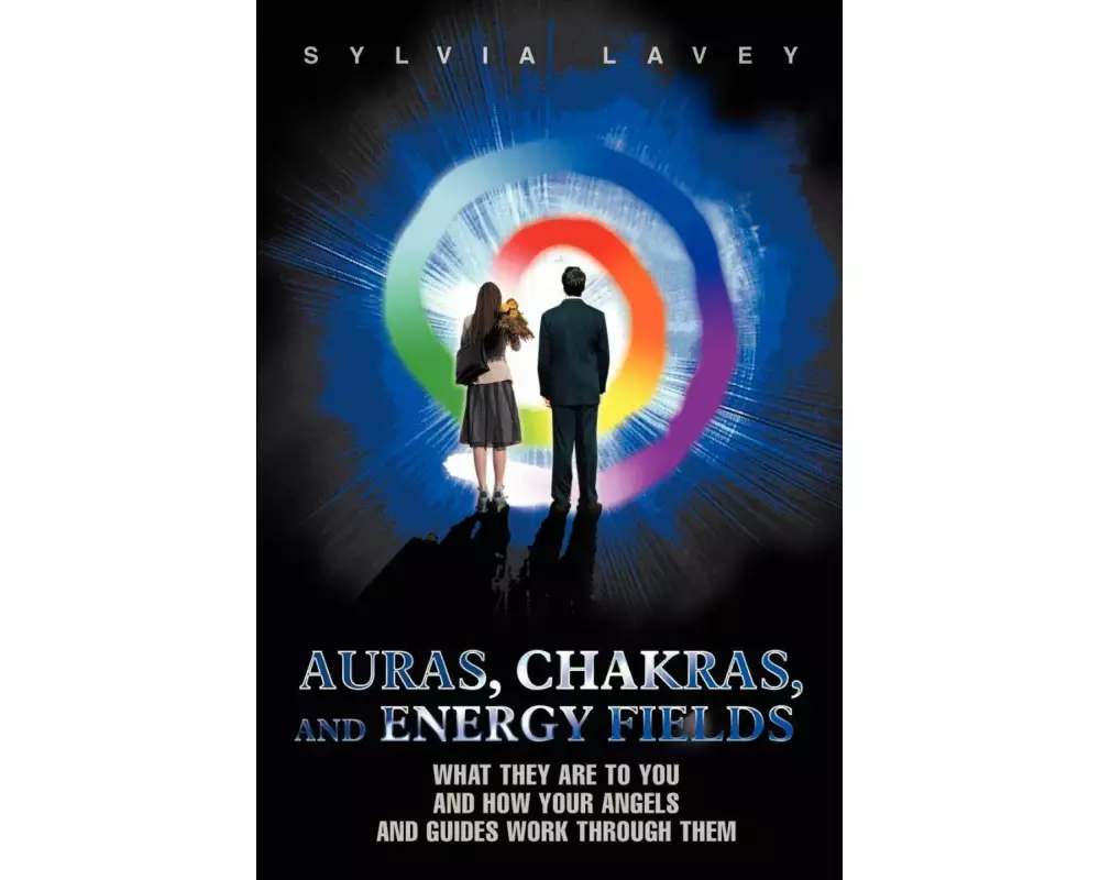 Auras, Chakras, and Energy Fields
