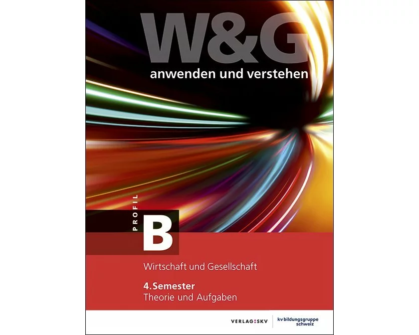 W&G anwenden und verstehen, B-Profil, 4. Semester, Bundle ohne Lösungen