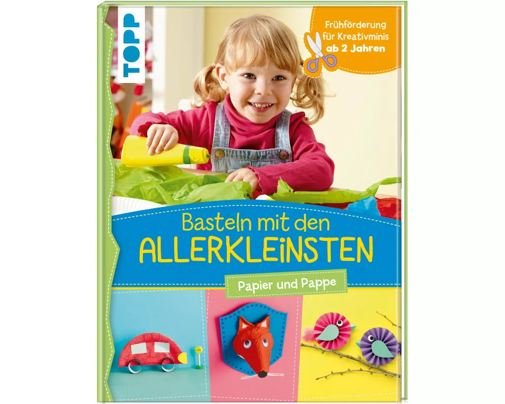 Basteln mit den Allerkleinsten. Papier und Pappe
