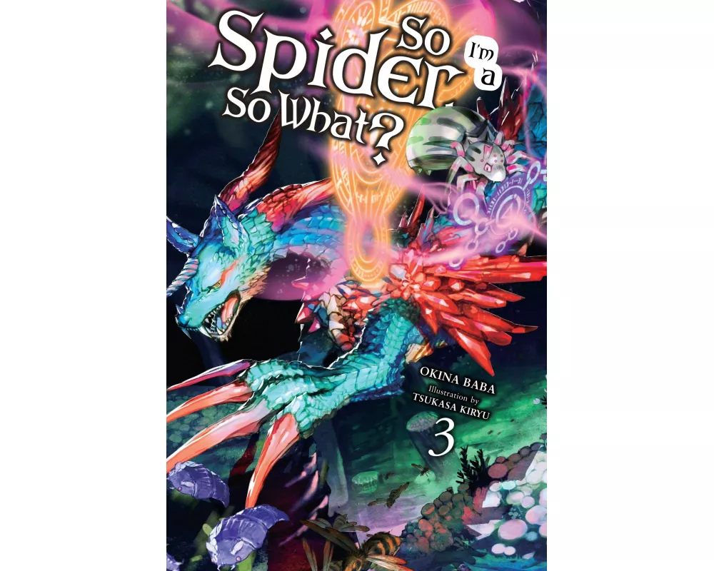 So I'm a Spider, So What?, Vol. 3 (light novel)