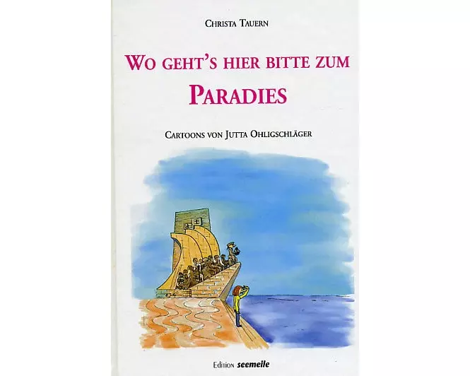 Wo geht's hier bitte zum Paradies