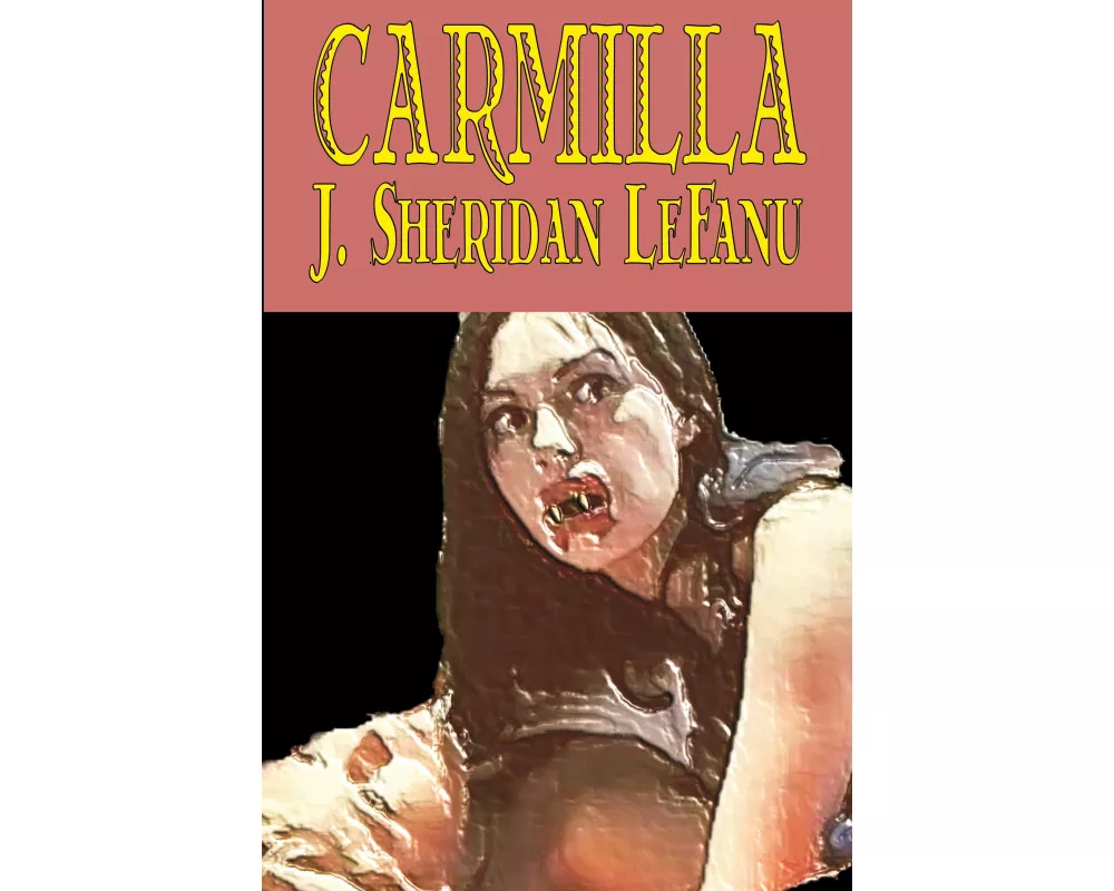 Carmilla by J. Sheridan Lefanu, Fiction, Literary, Horror, Fantasy