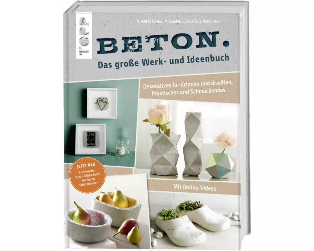 Beton. Das große Werk- und Ideenbuch. Dekoratives für drinnen und draußen, praktisch und schön