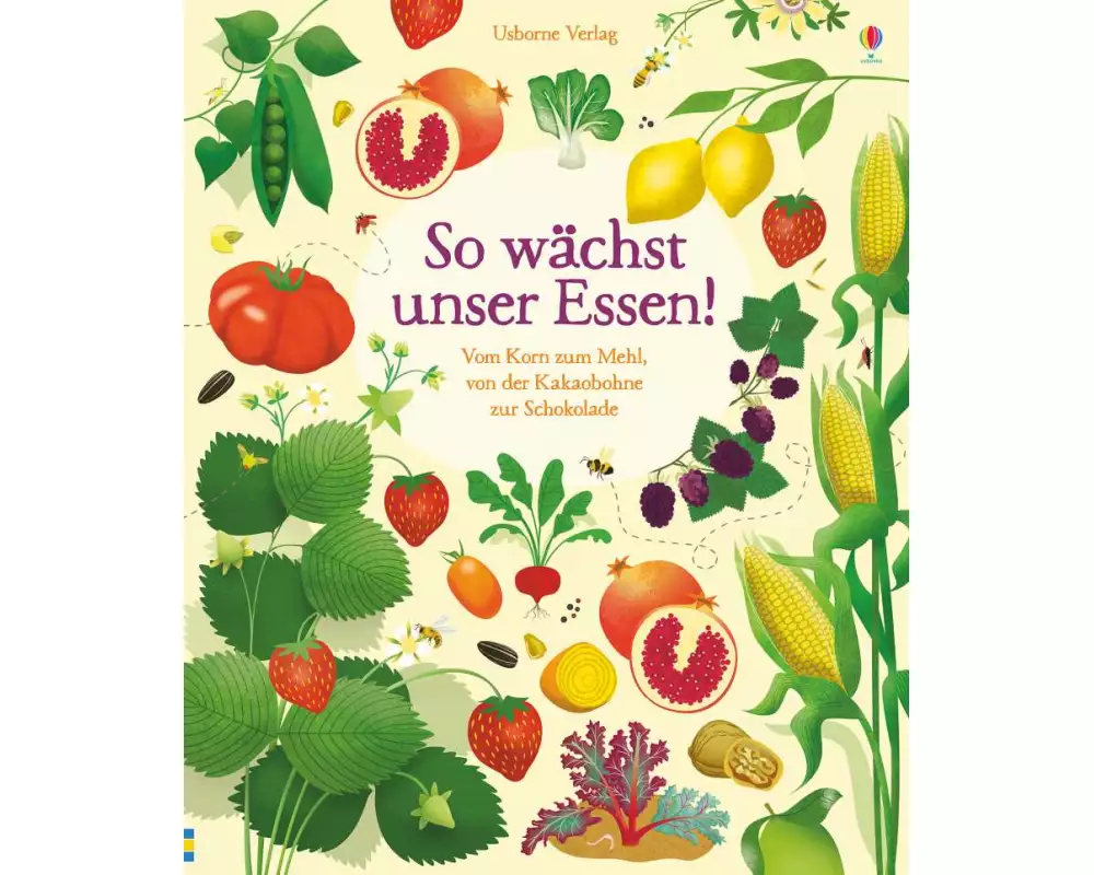 So wächst unser Essen!