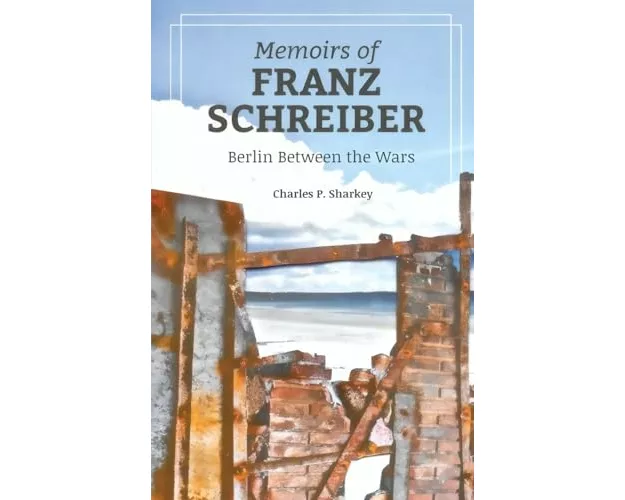 The Memoirs of Franz Schreiber