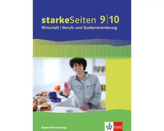 starkeSeiten Wirtschaft / Berufs- und Studienorientierung Schülerbuch 9./10. Schuljahr. Ausgabe Baden-Württemberg ab 2017