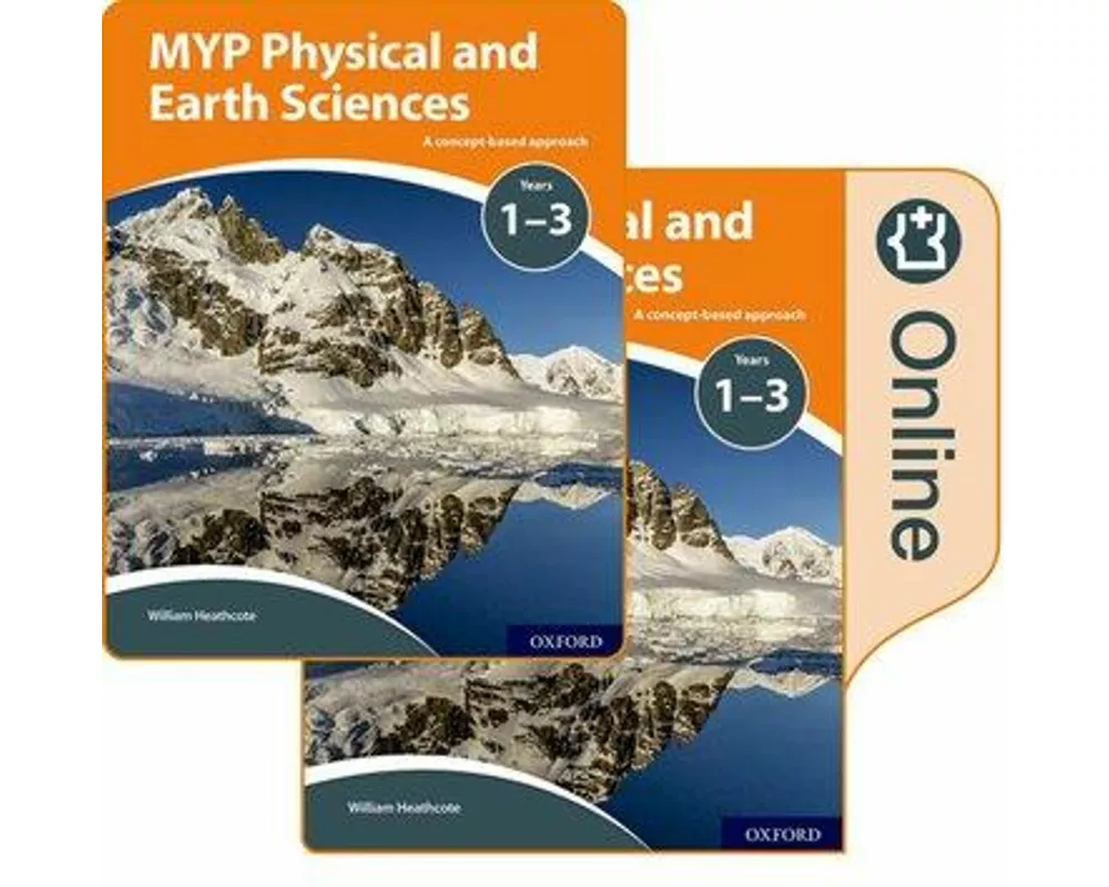 MYP Physical and Earth Sciences: a Concept Based Approach: Print and Online Pack