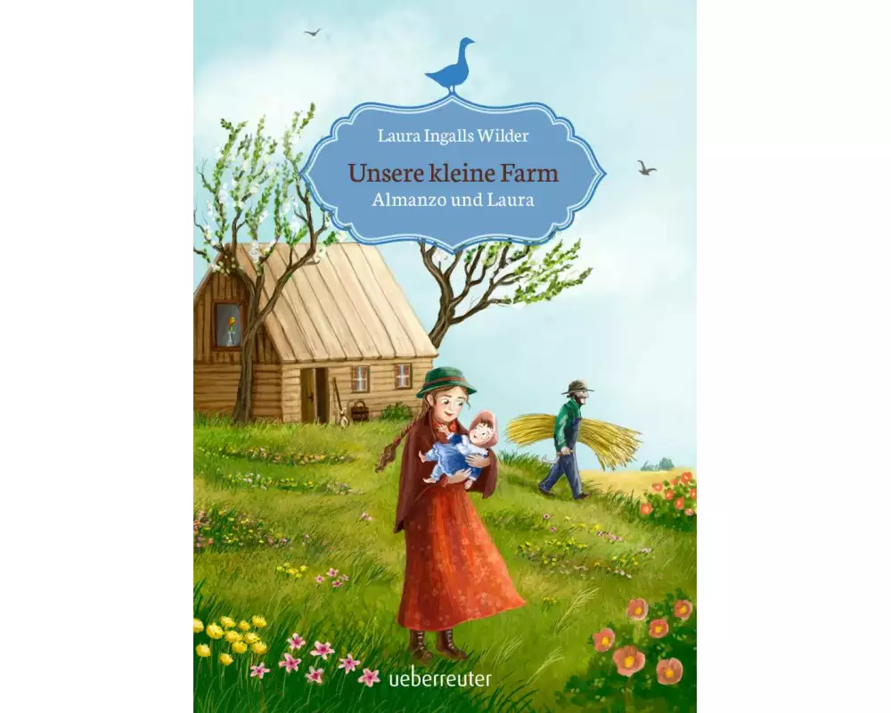 Unsere kleine Farm - Almanzo und Laura (Unsere kleine Farm, Bd. 8)